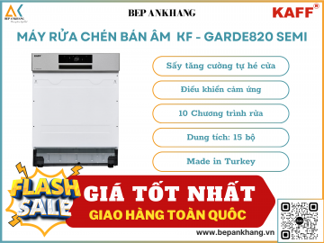 Máy rửa chén âm bán phần KAFF KF - GARDE820 SEMI - Made in Turkey